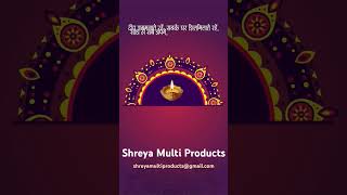 Shreya Multi Products  Happy Diwali [upl. by Innavoj]