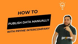 How to publish data manually with pryme Intercompany [upl. by Asset]