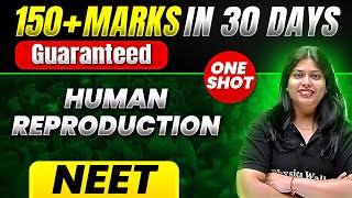 150 Marks Guaranteed HUMAN REPRODUCTION  Quick Revision 1 Shot  Zoology for NEET [upl. by Arlana]