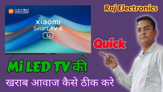 Mi LED TV sound issue solved  Raj Electronics [upl. by Rednael433]