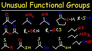 Unusual Functional Groups  Organic Chemistry [upl. by Yruoc555]