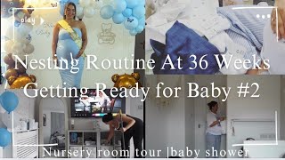 Nesting routine at 36 weeks pregnant 2  baby shower gifts  nursery room tour👶🕛🍼 [upl. by Neelra]