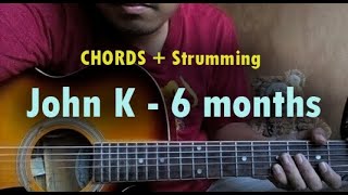 John K  6 months Guitar chords [upl. by Owiat904]