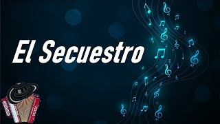 El secuestro  Mono Zabaleta Letra  Lyrics [upl. by Eissoj]