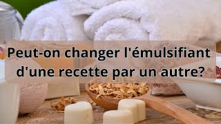 Peuton changer lémulsifiant dune recette par un autre [upl. by Nnovahs]