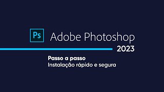 Como baixar e instalar Photoshop 2023 [upl. by Winne]