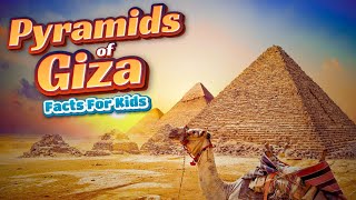 The Great Pyramids of Giza Facts for Kids [upl. by Eimar]