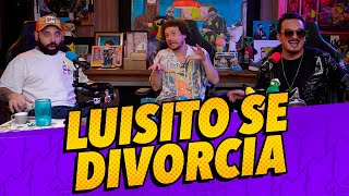 Episodio 289  Luisito se divorcia Ft luisitocomunica [upl. by Clerc145]