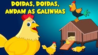 Doidas Andam as Galinhas  Musicas infantis [upl. by Keven456]