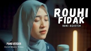 Rouhi Fidak  Yuni Agustin Piano Version Cover Music Video [upl. by Ennovahs]