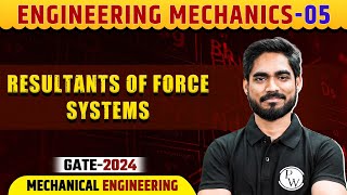 Engineering Mechanics 05  Resultants of Force Systems  ME  Gate 2024 Series [upl. by Dore536]