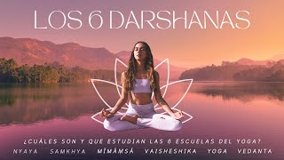 Las 6 Darshanas del Yoga  Nyaya  Samkhya  Mimamsa  Vaisheshika  Yoga  Vedanta [upl. by Kevan]