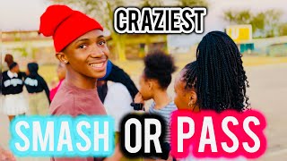 SMASH OR PASS FACE TO FACE 🔥🔥 CRAZIEST EDITION 🤯 IN SOUTH AFRICA🇿🇦 [upl. by Kauffmann314]