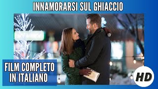 Innamorarsi sul ghiaccio  Commedia  Sentimentale  HD  Film Completo in Italiano [upl. by Ekoorb]