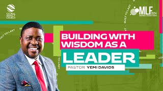 BUILDING WITH WISDOM AS A LEADER  Ministers and Leaders Conference 2024  Pastor Yemi Davids [upl. by Nameerf]