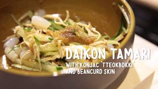 DIY Daikon Tamari with konjac tteokbokki and beancurd skin [upl. by Norvan]