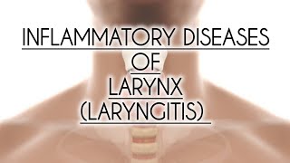 INFLAMMATORY DISEASES OF LARYNX PART2 [upl. by Enal406]