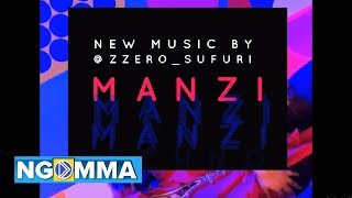 Zzero Sufuri  Manzi Official AudioSmS SKIZA 7633491 To 811 [upl. by Yknarf]