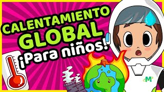 🎇 EL CALENTAMIENTO GLOBAL para NIÑOS 😄 [upl. by Vod559]