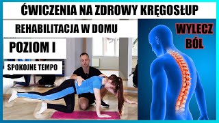 Ćwiczenia na ZDROWY KRĘGOSŁUP❗️Rehabilitacja w DOMU 🚨 wylecz ból pleców Poziom 1 SPOKOJNE TEMPO [upl. by Acirea686]