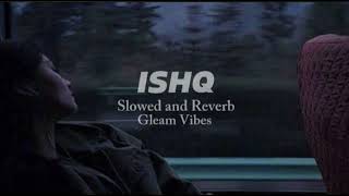 ISHQ lyrics  Ishq Lofi song  trending [upl. by Erehpotsirhc]