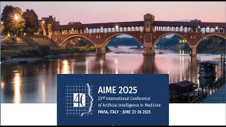 23rd International Conference on Artificial Intelligence in Medicine AIME 2025 [upl. by Iggie]