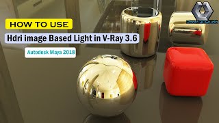 HDRI image Based Light in VRay 36  Maya 2018 [upl. by Elson]