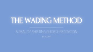 Shifting Guided Meditation  The Wading Method [upl. by Merta35]