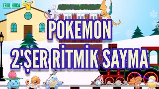 Pokemon 2şer 2şer Ritmik Sayma Şarkısı  Geriye amp İleriye 2şer Ritmik Sayma Treni  Ritmik Saymalar [upl. by Darnall]