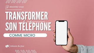 Comment transformer son téléphone en enregistreurmicro [upl. by Netniuq]