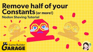 【Nodon Shaving】3 Methods to Replace Constants with Fewer Nodons  Game Builder Garage Tutorial [upl. by Dey]