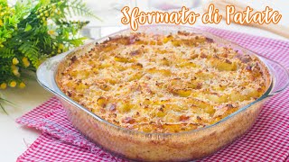 Sformato di Patate con Prosciutto e Formaggio  Ricetta Facile Gateau di Patate  55Winston55 [upl. by Ahsatin]