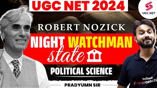 UGC NET Political Science  Robert Nozick Night Watchman State  Political Thought  Pradyumn Sir [upl. by Alyad]