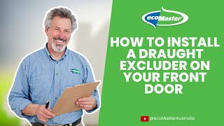 How to Install a Draught Excluder on your Front Door  by ecoMaster [upl. by Nrobyalc]