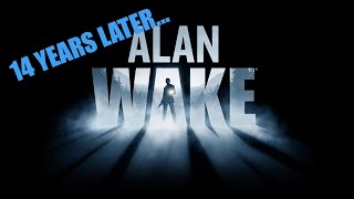 Alan Wake 14 Years Later [upl. by Euqenimod]