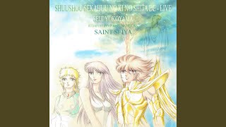 Shuushou Sekaijuu No Ki No Shita De Saint Seiya Live [upl. by Guthrey46]