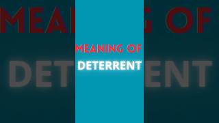 DETERRENT MEANING  ENGLISH ADVANCED WORDS [upl. by Divine]