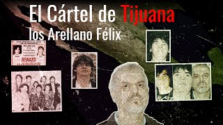 Los Arellano Félix la familia del cártel de Tijuana [upl. by Noret]