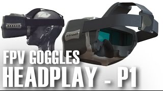 HEADPLAY HD  FPV Head Mounted Display Goggles  Part 1 [upl. by Kaleena]