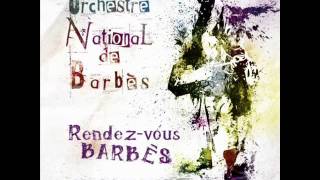 Orchestre National de Barbès  JarahtiniMarhbaJibouhali [upl. by Nylednarb299]