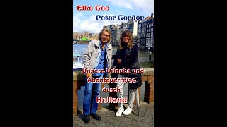 Holland unsere Reise 2024  Elke Gee Peter Gordon [upl. by Siroved730]