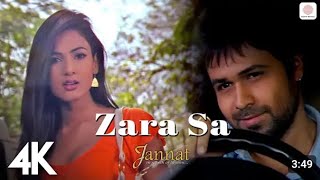 Zara Sa  4K Music Video  Jannat  Emraan Hashmi  Sonal Chauhan  KK  Pritam  Sayeed Quadri [upl. by Notak]