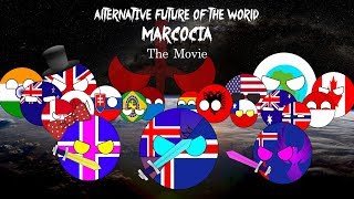 Alternative Future of the World Marcocia  THE MOVIE [upl. by Ott418]