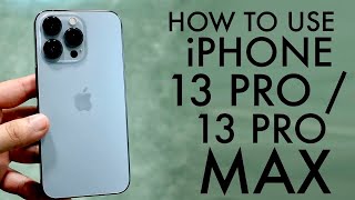 How To Use Your iPhone 13 Pro  13 Pro Max Complete Beginners Guide [upl. by Kifar]