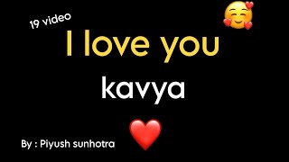 i love you kavya 🥰😘 romantic shayari status  tumhare aur mere bich me koi nahi aa sakta [upl. by Griff756]