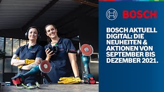 Bosch Aktuell Digital die Neuheiten amp Aktionen von September bis Dezember 2021 [upl. by Aggri]