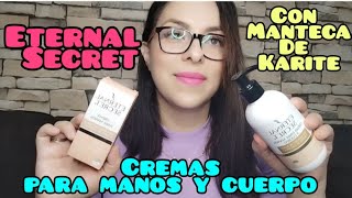 Eternal Secret Crema para manos y cuerpo con manteca de Karite [upl. by Lebanna712]