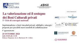 La valorizzazione ed il sostegno dei Beni Culturali privati  1° Ciclo di convegni nazionali [upl. by Ailemak]