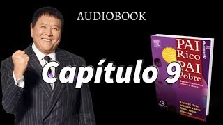 Pai rico Pai pobre  Audiobook  CAPÍTULO 9 [upl. by Enitsud]