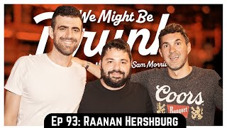 Ep 93 Raanan Hershberg [upl. by Loughlin]